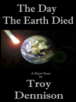 cover image of The Day the Earth Died